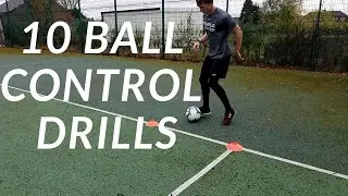 10 Drills to Master Ball Control | Ball Control Mastery Guide