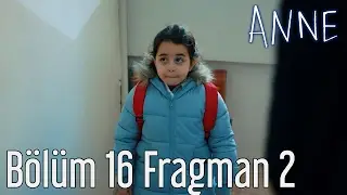 Anne 16. Bölüm 2. Fragman