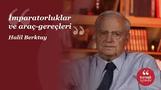 İmparatorluklar ve araç-gereçleri I Halil Berktay I #HerkesİçinSosyalBilim