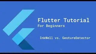 Flutter InkWell vs GestureDetector: What’s the Difference?
