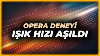 Deney Sonucu: Nötrinolar Işıktan Hızlı / Opera Deneyi