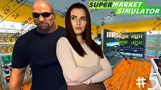 ЭКСПЕРИМЕНТЫ ОТ НЭСТЕЗЗИ ➤ Supermarket Simulator #5