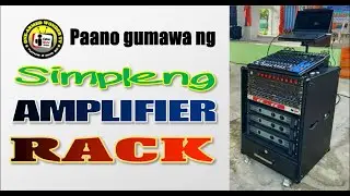 DIY  AMPLIFIER RACK | PAANO GUMAWA NG SIMPLENG AMPLIFIER RACK