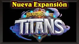 Nueva Expa full Lore: TITANES [Hearthstone]
