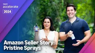 Amazon Accelerate 2024 | Pristine Sprays Seller Story