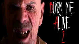 Burn Me Alive 2 - Trailer