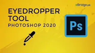 Photoshop 2020 - Lecture - 9 - Eyedropper Tool in URDU / HINDI