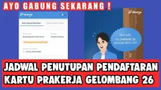 HARUS TAU PENUTUPAN PENDAFTARAN KARTU PRAKERJA GELOMBANG 26