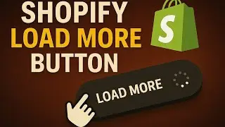 Shopify 'Load More' Button Tutorial - Improve User Experience