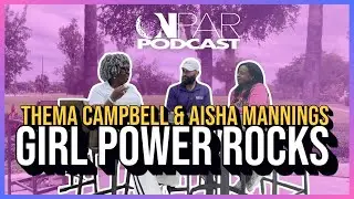 On Par Podcast | Thema Campbell & Aisha Mannings - Girl Power Rocks #golf #womenempowerment #charity