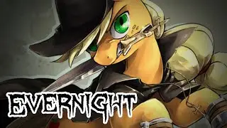 Evernight [MLP Fanfic Reading] (Grimdark AU)