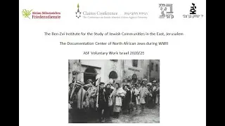 Understanding North African Jews during WWII; In Search of New Sources; General von Arnim | YBZ-ASF