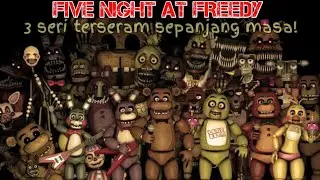 INI DIA 3 SERI TERSERAM YANG ADA DI GAME FIVE NIGHT AT FREEDY || JANGAN DI DOWNLOAD KALO TAKUT