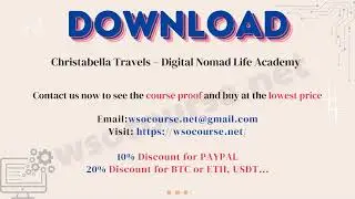 [Wsocourse.net] Christabella Travels – Digital Nomad Life Academy