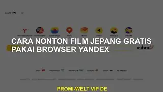 Cara Menonton Film Jepang Gratis Menggunakan Browser Yandex