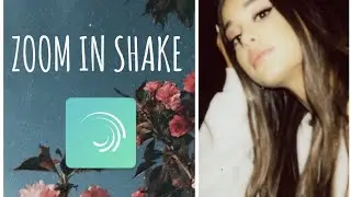 zoom in shake Г alight motion tutorial