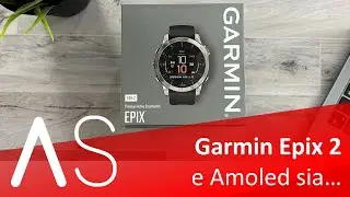 Garmin Epix 2: Unboxing e prime impressioni