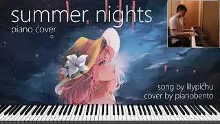 summer nights ♫ lilypichu piano cover
