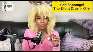 Self-Sabotage: The Silent Dream Killer! #podcast #therapy