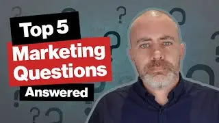 Top 5 Marketing Questions Answered - Get off to the best start