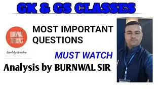 GK & GS CLASSES (PART-24)/TOP 10 MOST IMPORTANT CURRENT AFFAIRS/Analysis by BURNWAL SIR