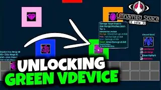UNLOCKING GREEN VDEVICE // UNNAMED SPACE IDLE ep.10