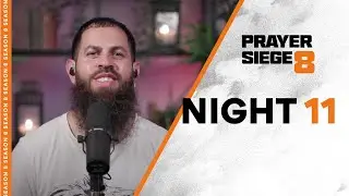Night 11 | Praying in Tongues at Midnight | Prayer Siege | S8