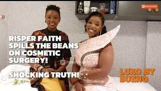 RISPER FAITH ON MILLIONS SPENT ON COSMETIC SURGERY & HAIR TRANSPLANT |LUXO BY BUENO | RISKS INVOLVED