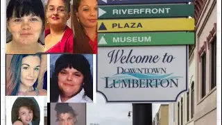 Is there a serial Killer in Lumberton North Carolina?
