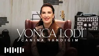 Yonca Lodi - Canına Yandığım (Akustik)