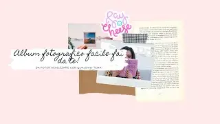 💘ALBUM FOTOGRAFICO FAI DA TE💘- FACILE E CARINO