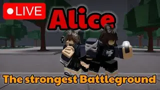 [🔴LIVE🔴] Alice Play the strongest battleground