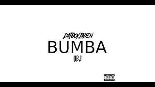 DatBoyJaden - BUMBA [Open Verse] (Official Audio)