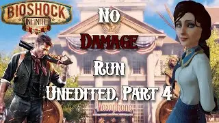 Bioshock Infinite - No Damage Run (Part 4, unedited)