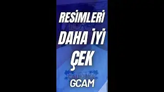 Telefonundan Çok Daha Kaliteli Resimler Çek | Gcam