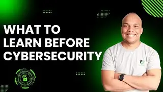What You Should Learn Before Cybersecurity - 2024
