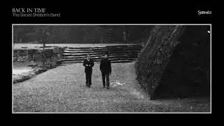 The Secret Shelson's Band - Back In Time (Official Audio)