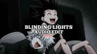 BLINDING LIGHTS - THE WEEKEND - [edit audio]