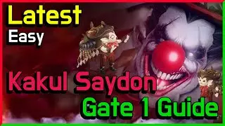 Latest Kakul Saydon Gate 1 Guide