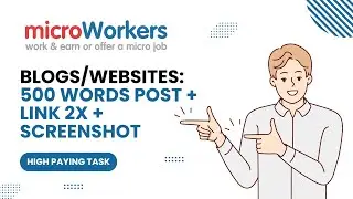 Blogs/Websites: 500 Words Post + Link 2x + Screenshot | Microworkers | Microsolution