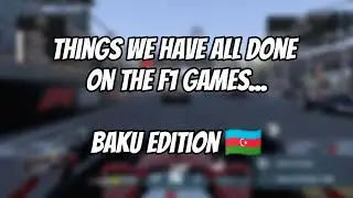 Things we have all done on the F1 games - Baku Edition #f12021