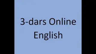 INGLIZ TILINI 0 DAN BOSHLAB SODDA USULDA O'RGANAMIZ.TO BE - WAS/ WERE 3-DARS