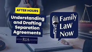 Understanding and Drafting Separation Agreements