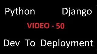 Python Django Dev To Deployment Project Based Course - Software & Database Setup - Video 50 - Brad