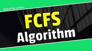 FCFS cpu scheduling algorithm in Bangla || Operating System tutorial bangla