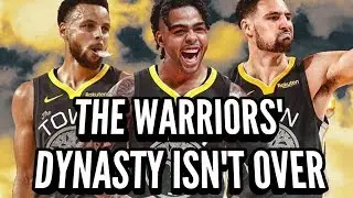 Why The Warriors Dynasty Isn't Over