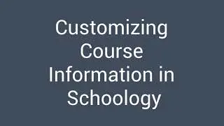 Customizing Course Info in Schoology