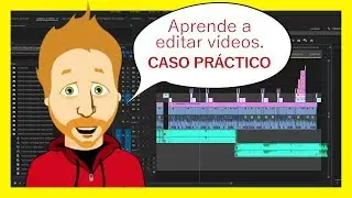 📽 Cómo editar vídeos ✂️ Aprende lo más básico de la edición de vídeo con un caso práctico de vblog