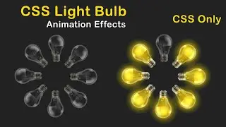 Using HTML CSS | CSS Light Bulb Animation Effects