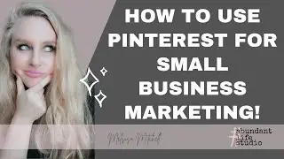 HOW TO USE PINTEREST FOR BUSINESS MARKETING PINTEREST TIPS FOR SOCIAL MEDIA 
